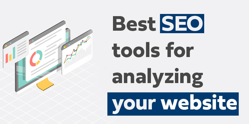 Best SEO tools for analyzing your website