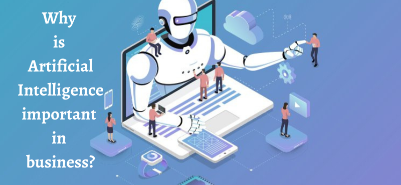 Why is Artificial Intelligence important in business?