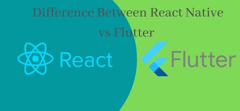 Difference Between React Native vs Flutter