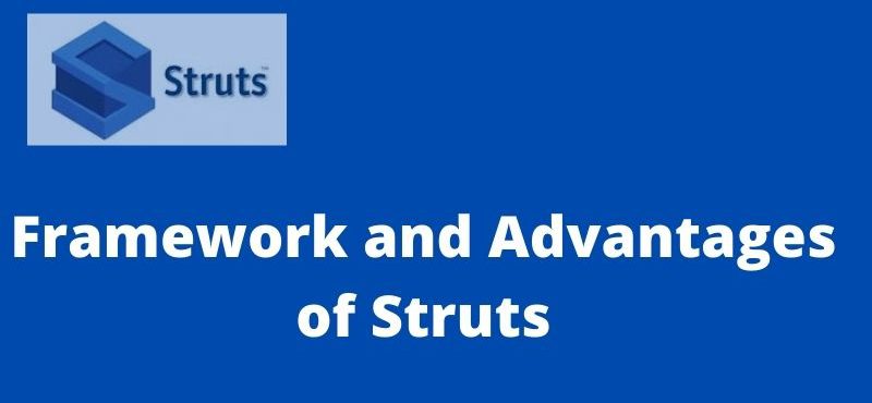 Framework and Advantages of Struts