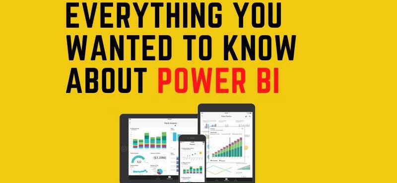 Everything You Wanted To Know About Power BI