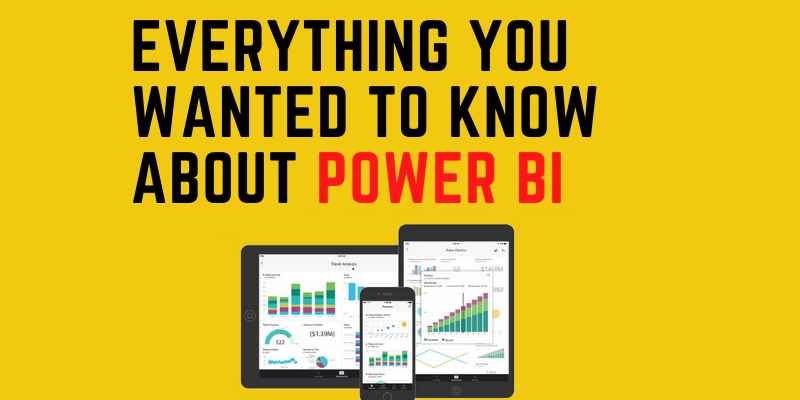 Everything You Wanted To Know About Power BI