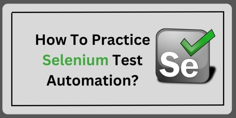 How To Practice Selenium Test Automation?