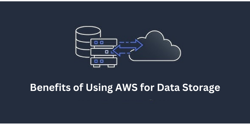 What are the Benefits of Using AWS for Data Storage?